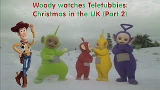 Woody Watches Teletubbies Christmas In The Uk Part 2