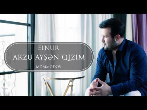 Elnur Məmmədov —  Arzu Ayşən Qızım (Rəsmi Musiqi Audiousu)