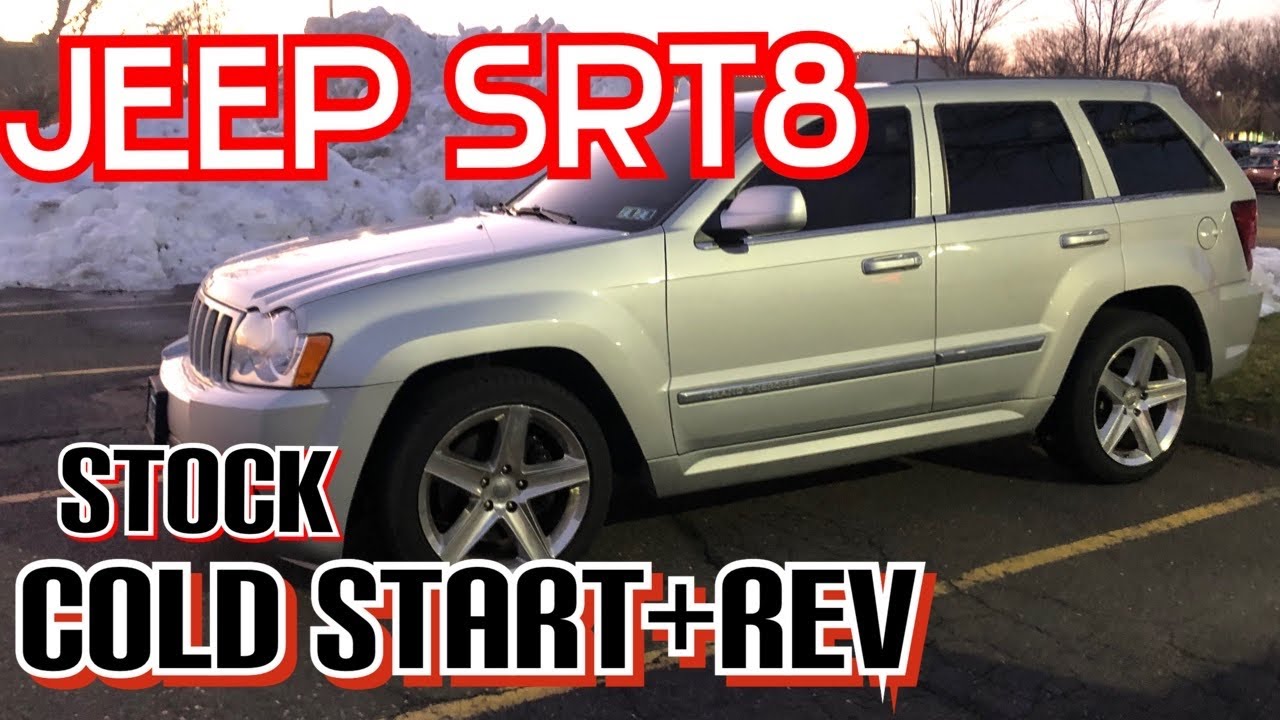 Jeep SRT8 Cold Start and Rev Stock Exhaust YouTube