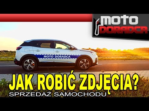 Jak robić zdjęcia do sprzedaży samochodu? #MOTODORADCA