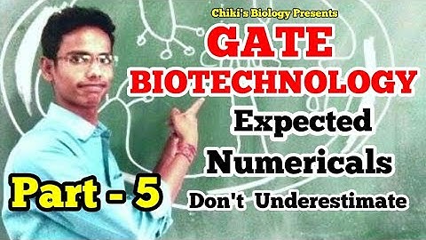 GATE BIOTECHNOLOGY 2025-26 || Most Expected Numericals.....By Chiki