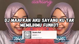 DJ MAAFKAN AKU SAYANG KU TAK MEMILIHMU FUNKOT 🎶 DJ CINTA TAK DIRESTUI SOUND DRF411 VIRAL TIKTOK