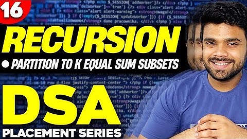 Ep16 - Partition to K equal sum subsets | DSA | Codes available in description
