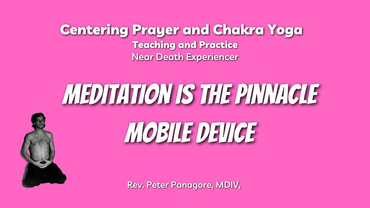 Meditation is the Pinnacle Mobile Device - YouTube