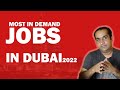 Most In Demand Jobs In Dubai 2022 Dubai Jobs For Fresher