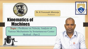 Problems on Velocity Analysis of Various Mechanisms Center Method–Part-2 by Dr.K Viswanath Allamraju