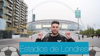 Descubriendo los MEJORES ESTADIOS de fútbol de LONDRES | Rafael Escrig