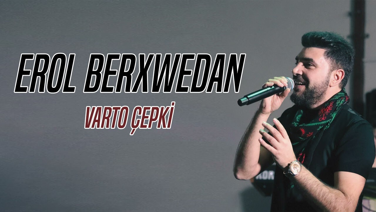 Erol Berxwedan - Varto Çepki 2024