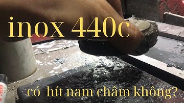 inox 440c là gì? inox 440c có hít nam châm không? @ChoVatLieuVietNam