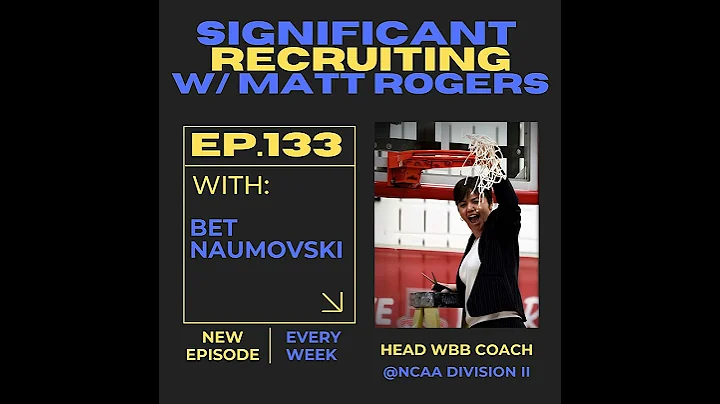 Episode #133: Bet Naumovski on Recruiting