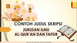 Kumpulan CONTOH Judul SKRIPSI Jurusan Ilmu Al-Quran dan Tafsir Terbaru & Terlengkap !