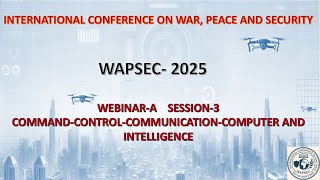 Celebrity WAPSCON 2025   Webinar A -3rd Session (COMMAND-CONTROL-COMMUNICATION-COMPUTER AND INTELLIGENCE) Profile