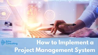 How to Successfully Implement a Project Management System