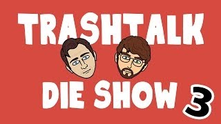 TrashTalk - Die Show (Folge 3)