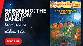 Geronimo Stilton:The phantom bandit book review. Abhinav Vibes