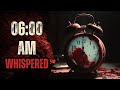 "6:00 A.M." | Whispered Creepypasta Narration