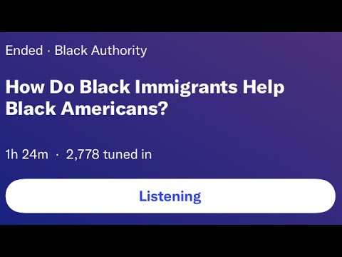 continue php  2022 New  TBA on TWITTERSPACES 2/22/22| How Do Blk Immigrants Help Blk Americans? S/O to @whartox for this🙏🏿