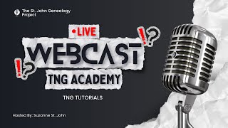 2026 Feb 28: The St. John Genealogy Project (LIVE WEBCAST | TNG ACADEMY)