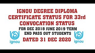 IGNOU DEGREE DIPLOMA CERTIFICATE STATUS FOR 33rd CONVOCATION STATUS DATED 31 DEC 2020 APPLY NOW