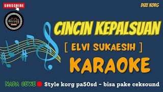 Karaoke Cincin kepalsuan - elvi sukaesih || nada cewe ( korg pa50sd ) OTE CAM