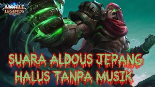 SUARA HERO ALDOUS JEPANG | MOBILE LEGENDS