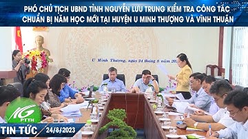 Ông Nguyễn Lưu Trung kiểm tra công tác chuẩn bị năm học mới tại huyện U Minh Thượng và Vĩnh Thuận