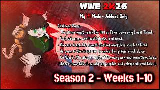 WWE 2K26 - MyGM - JOBBERS ONLY - Season 2 - Weeks 1-10