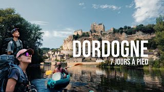 DORDOGNE | Trip de 7 jours à pied  Une aventure au coeur du Périgord Noir !