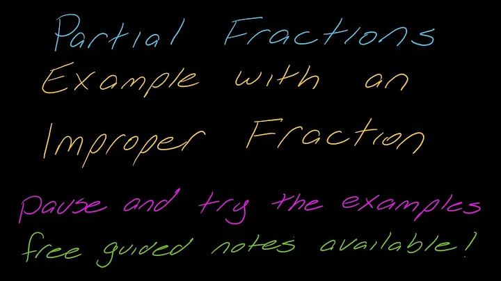 Example: Integrals with Partial Fractions and Using Long Division for an Improper Fraction