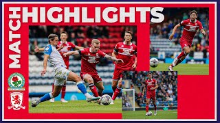 Match Highlights | Blackburn Rovers 2 Boro 1 | Matchday 6