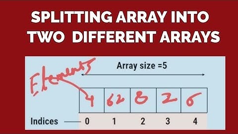 SPLITTING OF ARRAY INTO TWO DIFFERENT ARRAYS