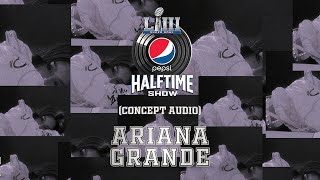 Ariana Grande at The Superbowl Halftime Show  - Concept (Career Medley)