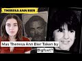 Abducted by BIGFOOT?! | The disappearance of Theresa Ann Bier