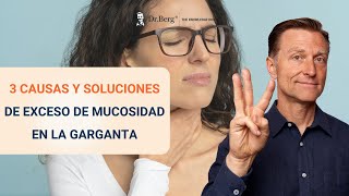 3  CAUSAS y SOLUCIONES de EXCESO de MUCOSIDAD en la GARGANTA Dr. Eric Berg Español