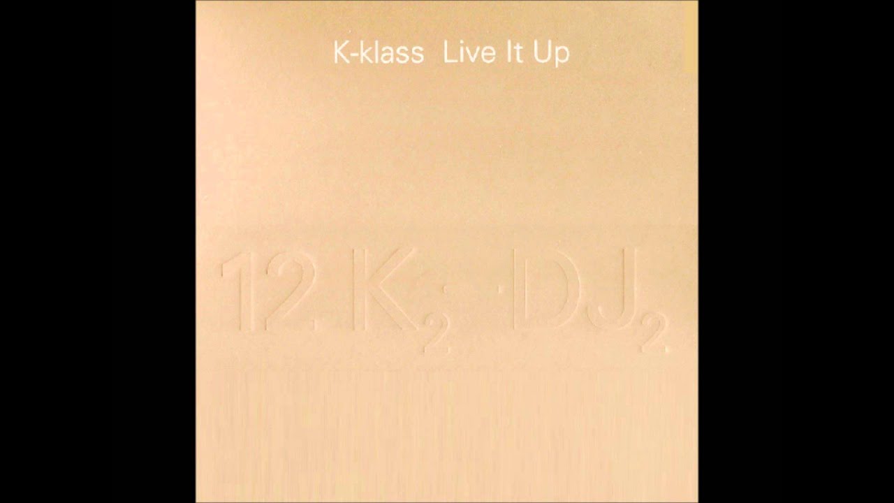 Watch K-Klass -- Live It Up (K-klassic Radio Edit) on YouTube Watch K-Klass -- Live It Up (K-klassic Radio Edit) on YouTube
