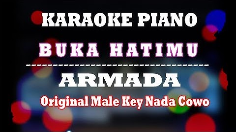 Buka Hatimu   Armada Karaoke Piano Male Key Nada Cowo