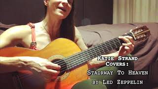 Stairway To Heaven By Led Zeppelin - Katie Strand Covers