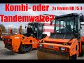 Kombi- oder Tandemwalze?! 2x Hamm HD 75.4 im Vergleich