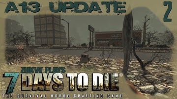 7 Days to Die - A13 - 02 - Base located