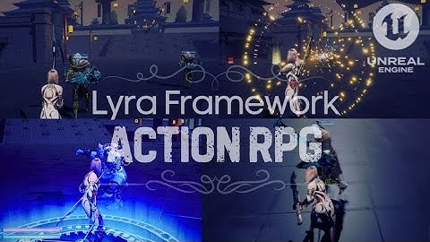 The Ultimate Action RPG Course - Lyra Framework - UE-5.6 - (11 Language Subtitles)