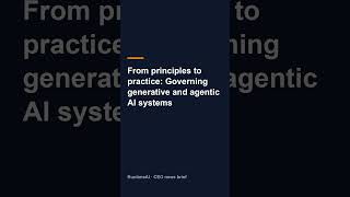From principles to practice: Governing generative and agentic AI systems