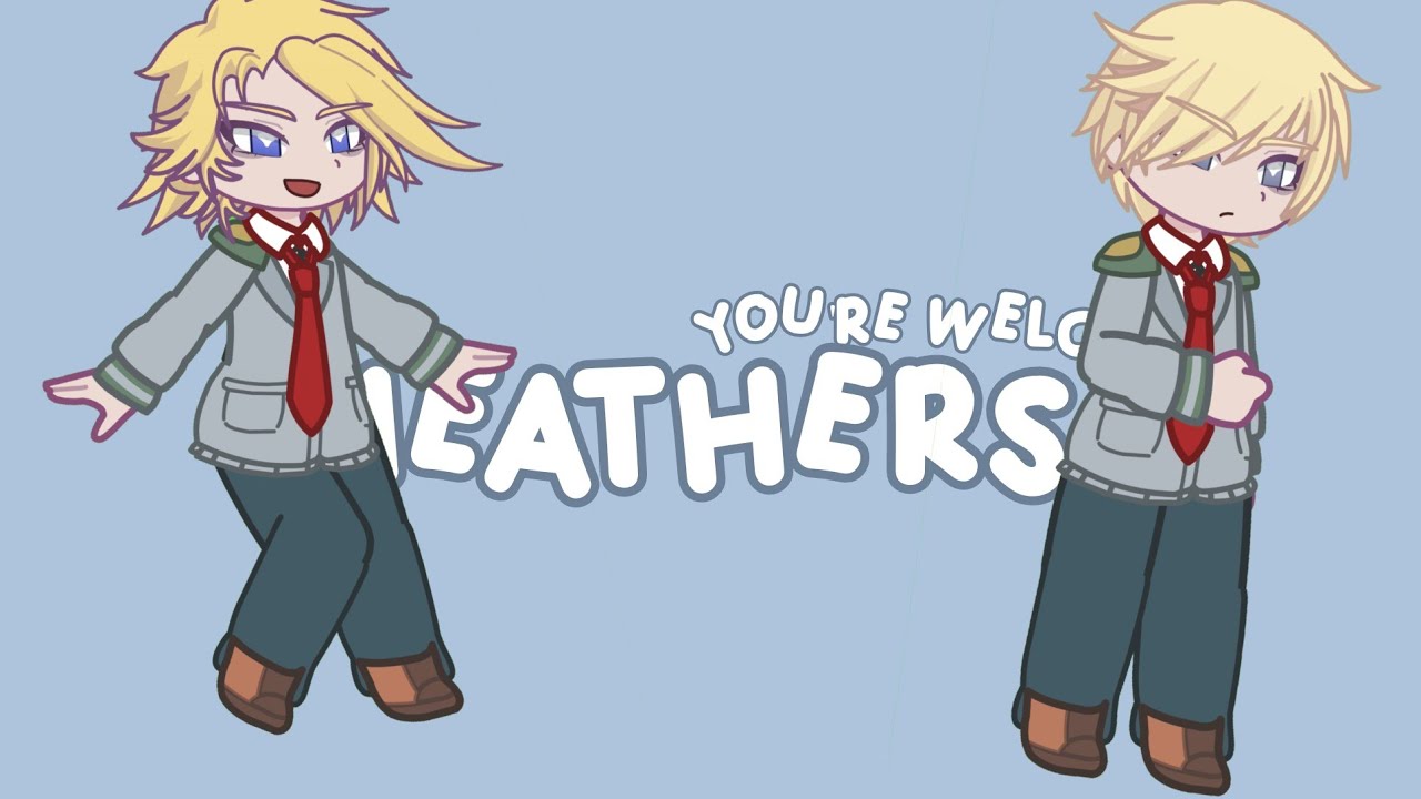 You're Welcome — Heathers MHA Lyrics Prank — Monoma, Aoyama + Momo 