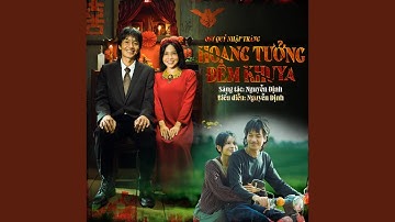 Hoang Tưởng Đêm Khuya (Theme Song From "Quỷ Nhập Tràng")