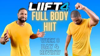 LIIFT4 // SHRED IT Phase // Week 8 Day 4 Full Body - HIIT - Review