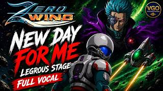 Zero Wing – New Day for Me / Legrous Stage (FULL VOCAL) | Vocal Game Orchestra