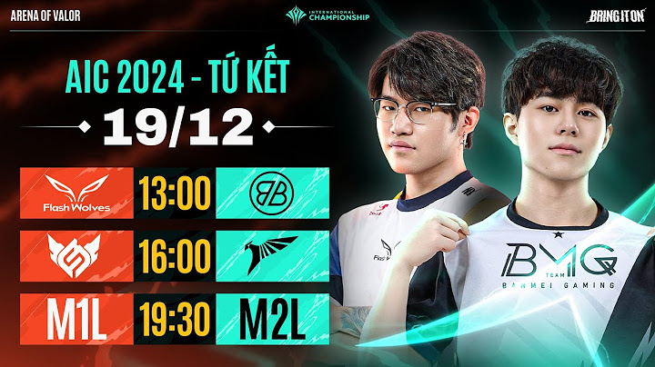 FW vs BMG | FS vs TLN | FW vs TLN | QUARTER FINALS - AIC 2024 | NGÀY 19/12
