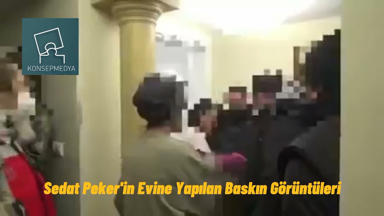 sedat peker in evine baskin goruntuleri youtube