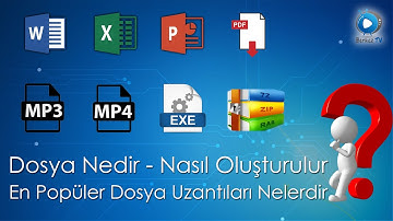 Dosya Nedir? Nasıl Oluşturulur? En Popüler Dosya Uzantıları Nelerdir?