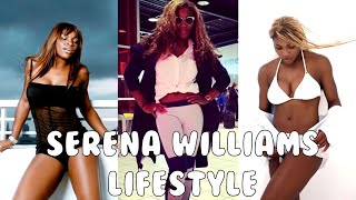 Serena Williams Lifestyle
