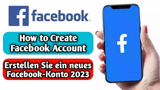 Erstellen Sie ein neues Facebook Konto 2023 | How to create facebook account